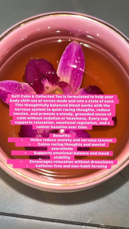 SOFT Calm & Collected
Nervous System Support Tea